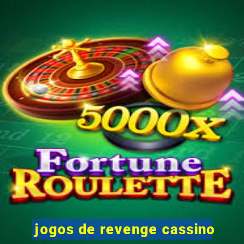 jogos de revenge cassino